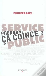Capa do artigo Service Public ; Pourquoi Ca Coince?