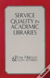 Service Quality In Academic Libraries