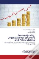 Service Quality, Organizational Structure And Policy Making