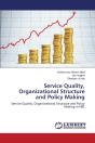 Service Quality, Organizational Structure And Policy Making - Preview