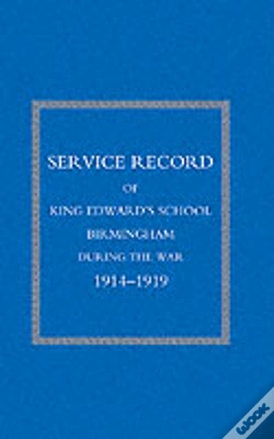 Capa do artigo Service Record Of King Edward'S School Birmingham 1914-1919