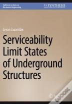 Serviceability Limit States Of Underground Structures