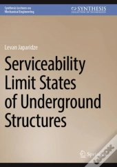 Serviceability Limit States Of Underground Structures