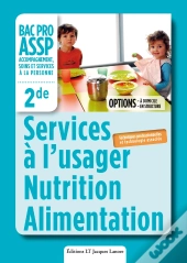 Services A L'Usager Technologie-Nutrition 2e Editione Bac Pro 3ans Assp Eleve