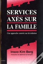 Services Axes Sur La Famille, Une Approche Centree Sur La Solution