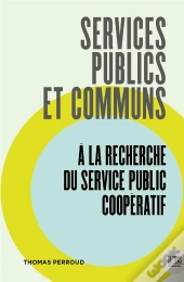 Services Publics Et Communs : À La Recherche Du Service Public Coopératif