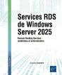 Services Rds De Windows Server 2025 : Remote Desktop Services : Installation Et Administration - Preview