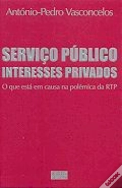 Capa do artigo Serviço Público Interesses Privados