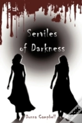 Serviles Of Darkness