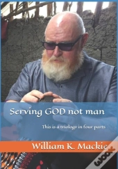 Serving God Not Man