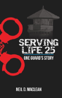 Serving Life 25-One Guard'S Story - Preview