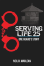 Serving Life 25-One Guard'S Story - Preview