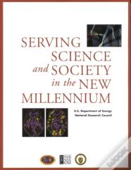 Serving Science And Society Into The New Millenium