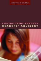 Serving Teens Through Readers' Advisory