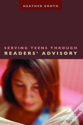 Serving Teens Through Readers' Advisory