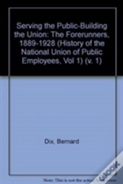 Capa do artigo Serving The Public - Building The Union