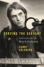 Serving The Servant: Remembering Kurt Cobain - Preview