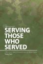 Serving Those Who Served: A Wise Giver'S Guide To Assisting Veterans And Military Families - Preview
