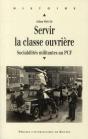Servir La Classe Ouvrière ; Sociabilités Militantes Au Pcf - Preview