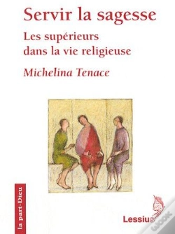 Capa do artigo Servir La Sagesse ; Les Supérieurs Dans La Vie Religieuse