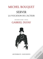 Servir, La Vocation De L'Acteur