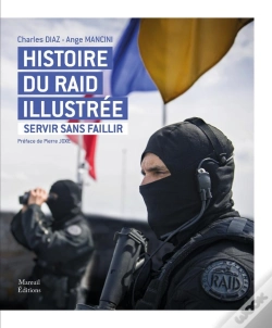 Capa do artigo Servir Sans Faillir : Histoire Du Raid Illustrée