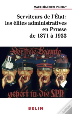 Capa do artigo Serviteurs De L'État : Les Élites Administratives En Prusse De 1871 À 1933