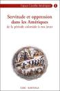 Servitude Et Oppression Dans Les Amériques De La Période Coloniale À Nos Jours - Preview