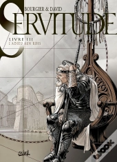 Servitude Tome 3 : L'Adieu Aux Rois