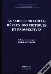 Servive Notarial ; Reflexions Critiques