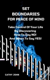 Set Boundaries For Peace Of Mind
