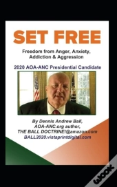 Set Free:  Freedom From Anger, Anxiety,