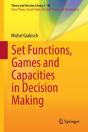 Set Functions, Games And Capacities In Decision Making - Preview