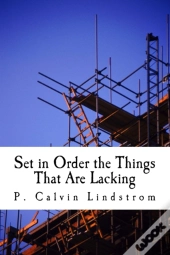 Set In Order The Things That Are Lacking