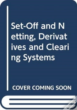 Capa do artigo Set-Off And Netting, Derivatives And Clearing Systems