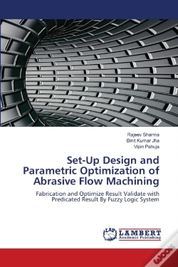 Capa do artigo Set-Up Design And Parametric Optimization Of Abrasive Flow Machining