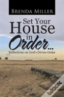 Set Your House In Order . . .
