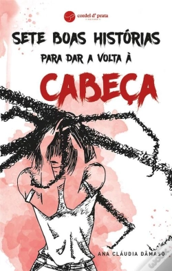 Capa do artigo Sete Boas Histórias Para Dar A Volta À Cabeça