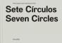 Sete Círculos | Seven Circles - Preview