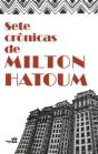Sete Cronicas De Milton Hatoum - Preview