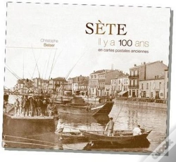 Capa do artigo Sète Il Y A 100 Ans