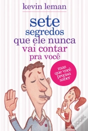 Capa do artigo Sete Segredos Que Ele Nunca Vai Contar Pra Você