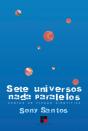 Sete Universos Nada Paralelos - Preview