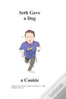 Seth Gave A Dog A Cookie