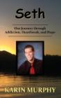 Seth Our Journey Through Addiction, Heartbreak, And Hope - Preview