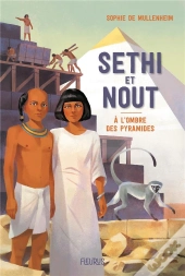 Sethi Et Nout ; A L'Ombre Des Pyramides