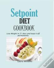 Setpoint Diet Cookbook