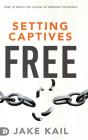 Setting Captives Free - Preview