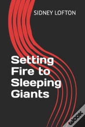 Capa do artigo Setting Fire To Sleeping Giants