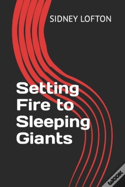 Capa do artigo Setting Fire To Sleeping Giants